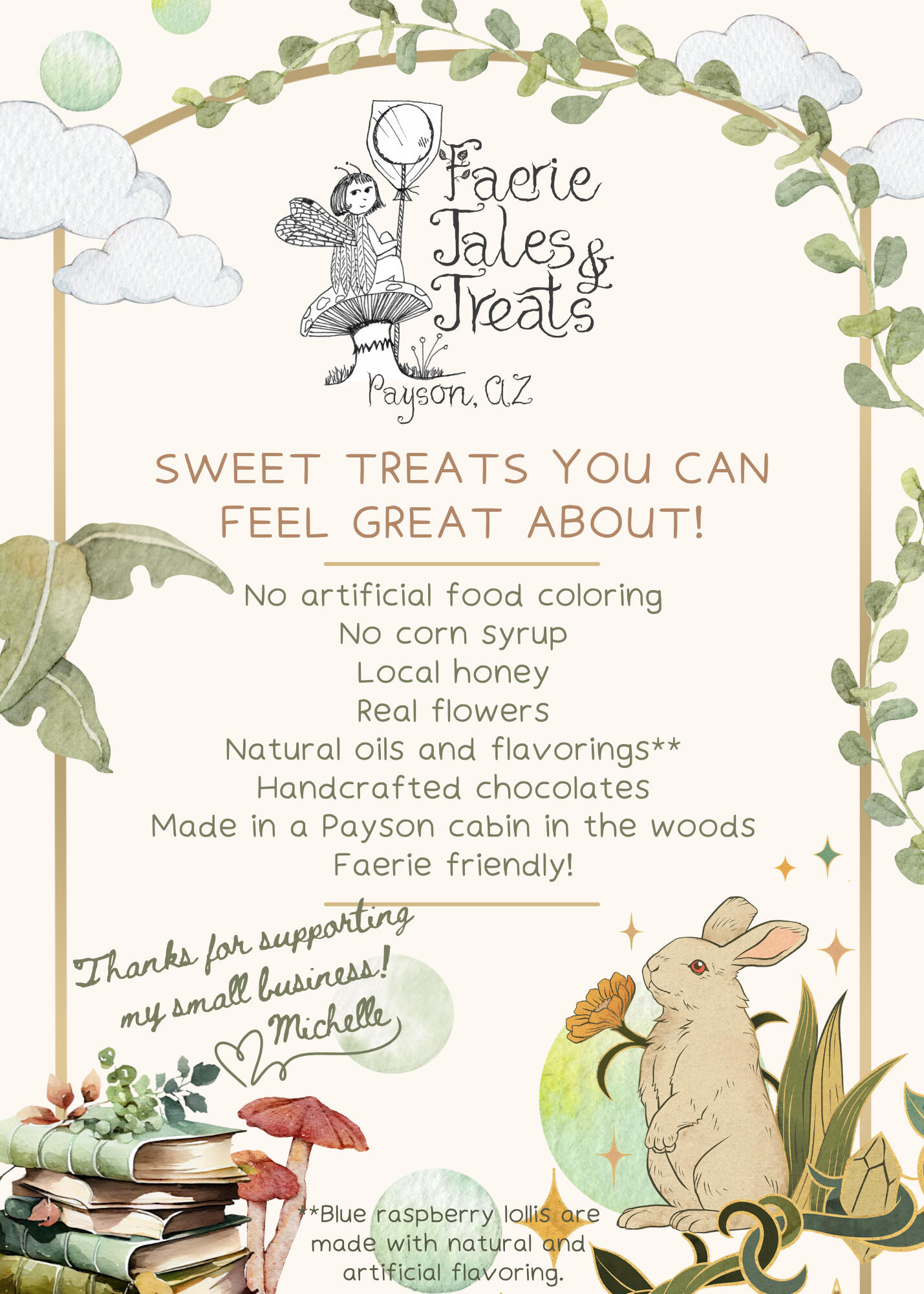 Photo: Sweet treats you can feel great about! No artificial food coloring. No corn syrup. Real flowers. Natural oils and flavorings. Handcrafted chocolates. Made in a Payson cabin in the woods. Faerie friendly! Thanks for supporting my small business! Mich